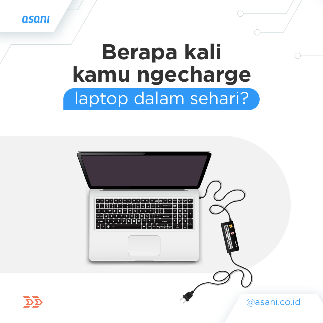 Berapa Lama Waktu Ideal untuk Charge Laptop? | ASANI